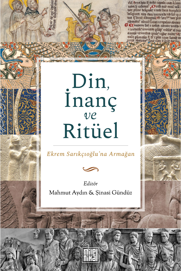 Din, İnanç ve Ritüel: Ekrem Sarıkçıoğlu'na Armağan