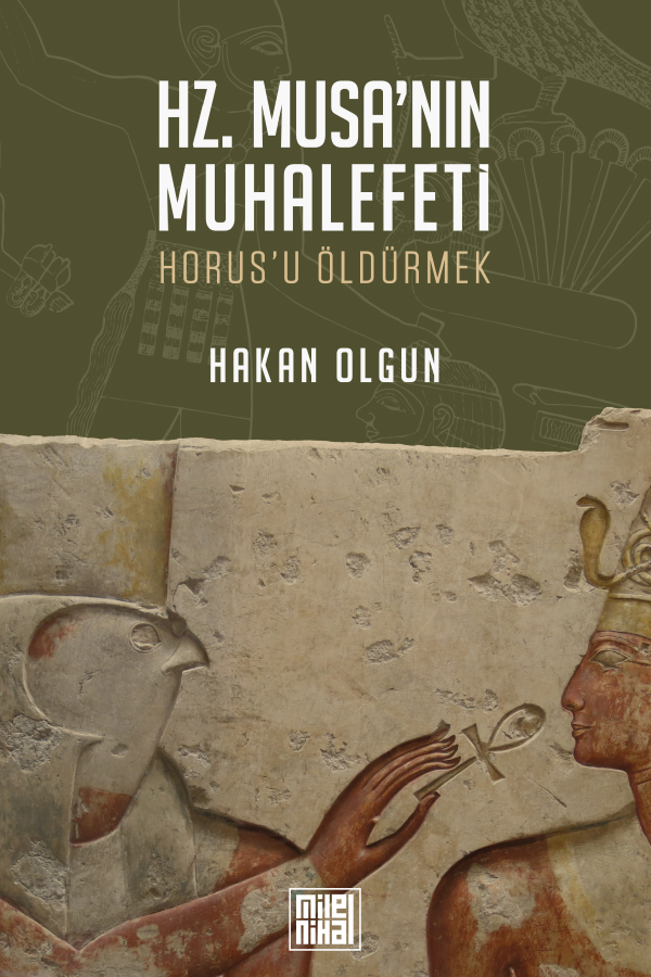 Hz. Musa'nın Muhalefeti: Horus'u Öldürmek