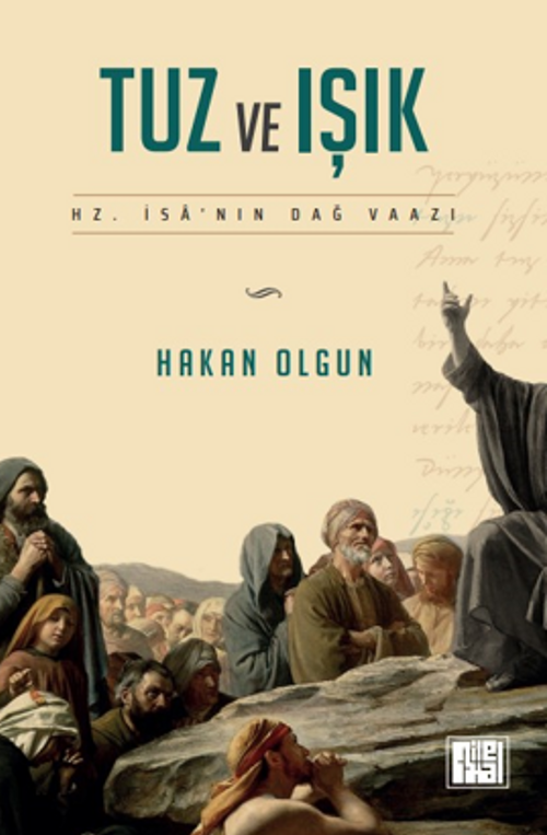 Tuz ve Işık: Hz. İsa'nın Dağ Vaazı
